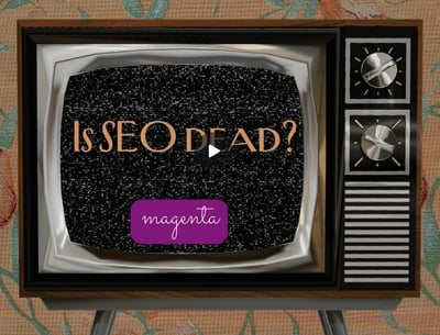 IS SEO DEAD?